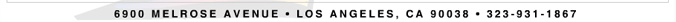 6900 MELROSE AVENUE - LOS ANGELES, CA 90038 - 323-931-1867
